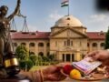 UP News: “नेग के नाम पर वसूली अवैध”, Allahabad High Court Lucknow Bench का बड़ा फैसला…