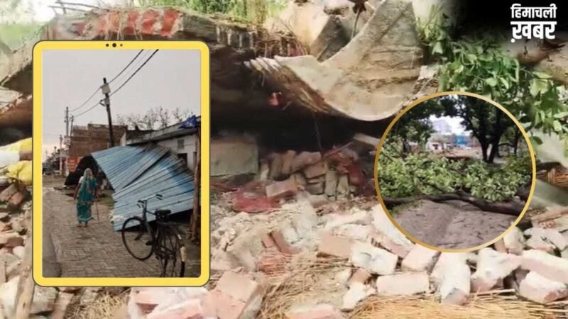 कहीं पेड़ गिरे तो कहीं दीवार ढही…UP में आंधी-बारिश से तबाही; 18 की मौत