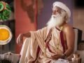 सद्गुरु ने बताया अपनी चुस्ती-फुर्ती का सीक्रेट, बस सुबह खा लें ये चीजें, कुछ ही दिनों में दिखेगा फर्क​