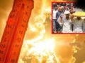 अभी तो गर्मी का ट्रेलर है, फिल्म तो 25 मई से शुरू होगी… 9 दिन आसमान से बरसेगी आग, टूटेंगे सभी रिकॉर्ड!​