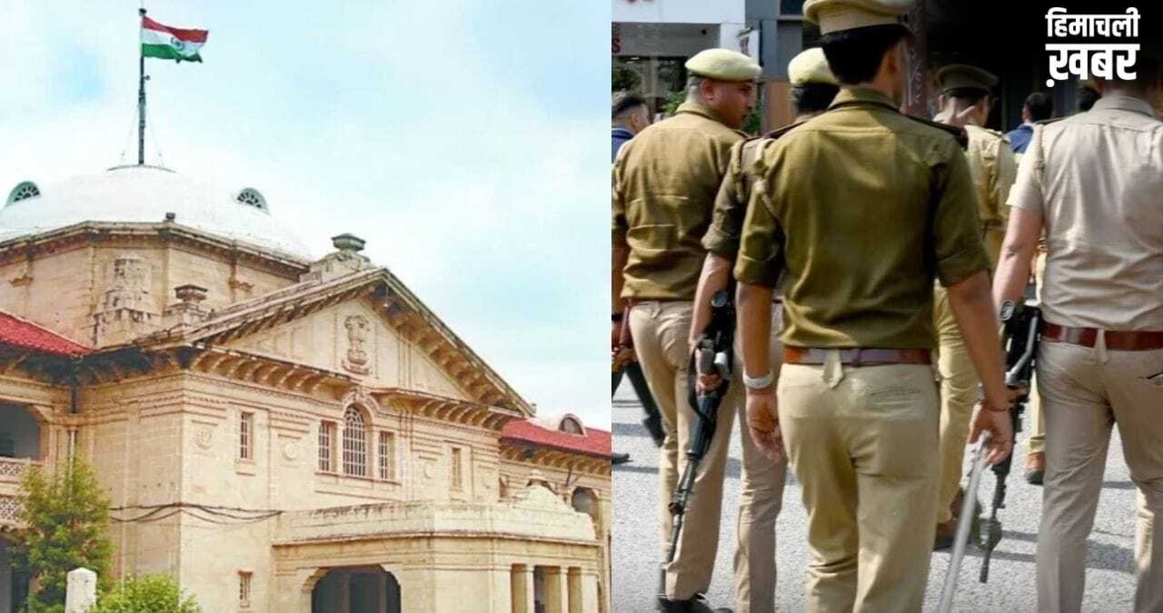 संविधान नहीं, यूपी पुलिस सत्ता की वफादार… तबादले-पोस्टिंग और प्रमोशन पर हाई कोर्ट की सख्त टिप्पणी